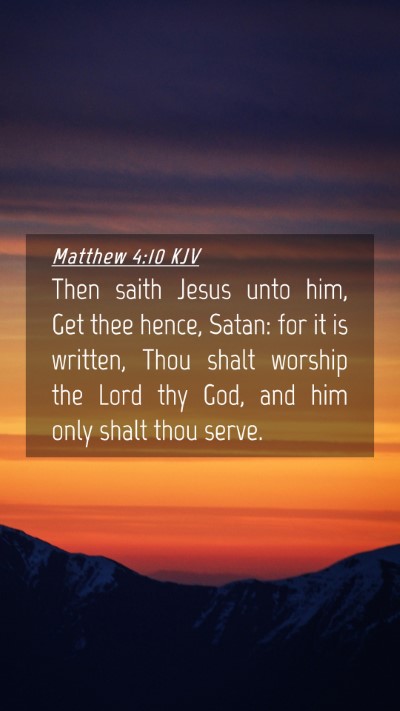 Picture 04 - Matthew 4:10 KJV Mobile Phone Wallpaper - Then saith Jesus unto him, Get thee hence, Satan: - Mobile Bible Verse Wallpaper