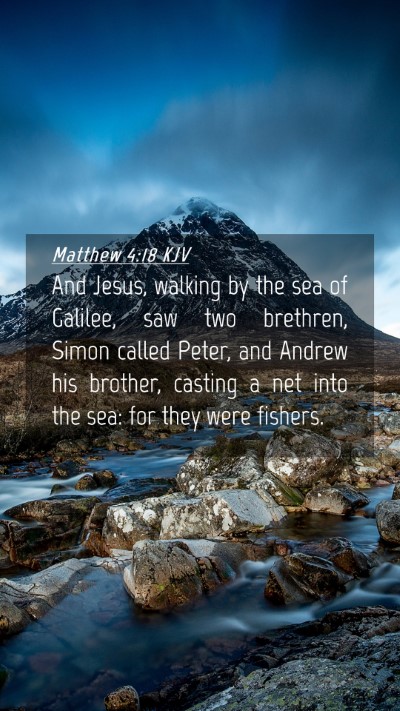 Picture 04 - Matthew 4:18 KJV Mobile Phone Wallpaper - And Jesus, walking by the sea of Galilee, saw two - Mobile Bible Verse Wallpaper