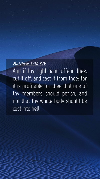 Picture 04 - Matthew 5:30 KJV Mobile Phone Wallpaper - And if thy right hand offend thee, cut it off, - Mobile Bible Verse Wallpaper