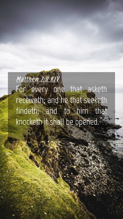 Picture 04 - Matthew 7:8 KJV Mobile Phone Wallpaper - For every one that asketh receiveth; and he that - Mobile Bible Verse Wallpaper