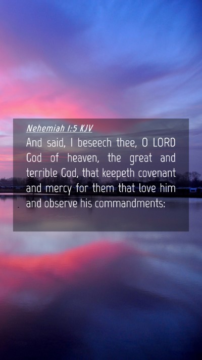 Picture 04 - Nehemiah 1:5 KJV Mobile Phone Wallpaper - And said, I beseech thee, O LORD God of heaven, - Mobile Bible Verse Wallpaper