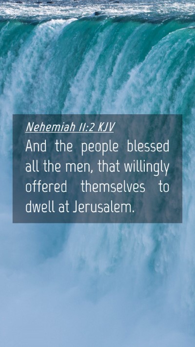 Picture 04 - Nehemiah 11:2 KJV Mobile Phone Wallpaper - And the people blessed all the men, that - Mobile Bible Verse Wallpaper