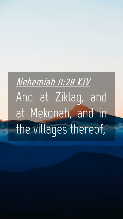 Picture 04 - Nehemiah 11:28 KJV Mobile Phone Wallpaper - And at Ziklag, and at Mekonah, and in the - Mobile Bible Verse Wallpaper