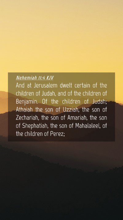 Picture 04 - Nehemiah 11:4 KJV Mobile Phone Wallpaper - And at Jerusalem dwelt certain of the children of - Mobile Bible Verse Wallpaper