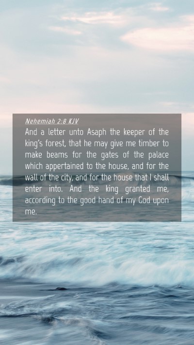 Picture 04 - Nehemiah 2:8 KJV Mobile Phone Wallpaper - And a letter unto Asaph the keeper of the king's - Mobile Bible Verse Wallpaper