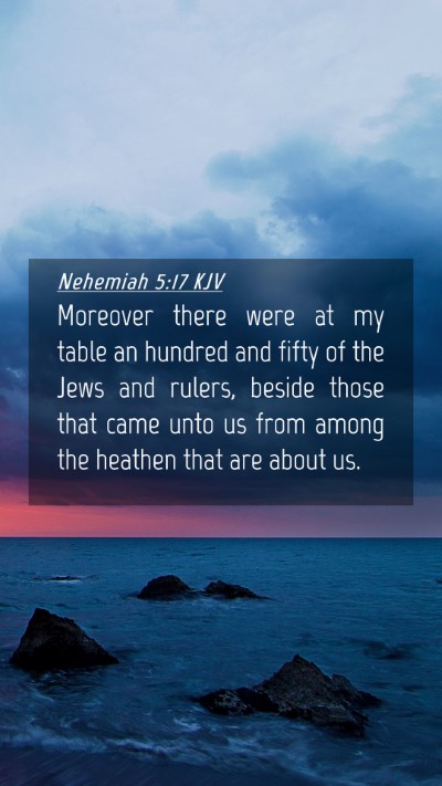 Picture 04 - Nehemiah 5:17 KJV Mobile Phone Wallpaper - Moreover there were at my table an hundred and - Mobile Bible Verse Wallpaper