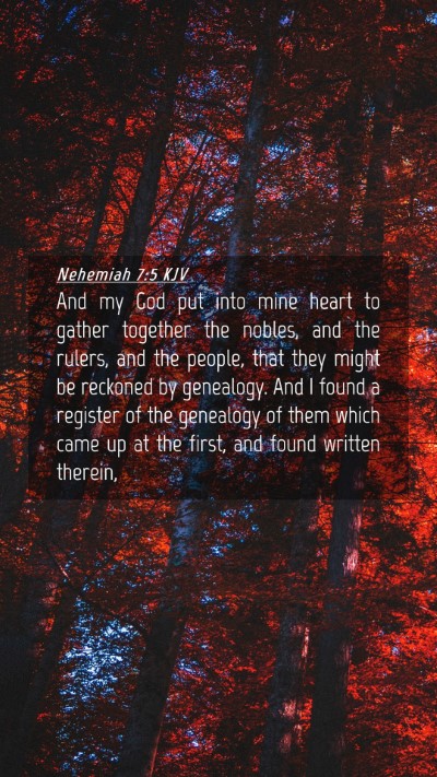 Picture 04 - Nehemiah 7:5 KJV Mobile Phone Wallpaper - And my God put into mine heart to gather together - Mobile Bible Verse Wallpaper