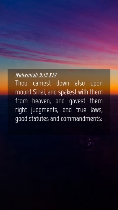 Picture 04 - Nehemiah 9:13 KJV Mobile Phone Wallpaper - Thou camest down also upon mount Sinai, and - Mobile Bible Verse Wallpaper