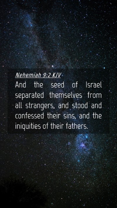 Picture 04 - Nehemiah 9:2 KJV Mobile Phone Wallpaper - And the seed of Israel separated themselves from - Mobile Bible Verse Wallpaper