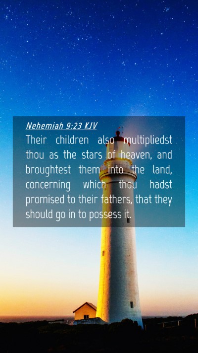 Picture 04 - Nehemiah 9:23 KJV Mobile Phone Wallpaper - Their children also multipliedst thou as the - Mobile Bible Verse Wallpaper
