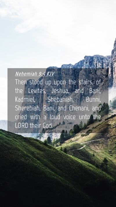Picture 04 - Nehemiah 9:4 KJV Mobile Phone Wallpaper - Then stood up upon the stairs, of the Levites, - Mobile Bible Verse Wallpaper