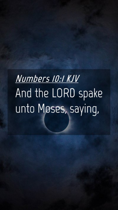 Picture 04 - Numbers 10:1 KJV Mobile Phone Wallpaper - And the LORD spake unto Moses, - Mobile Bible Verse Wallpaper