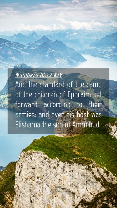 Picture 04 - Numbers 10:22 KJV Mobile Phone Wallpaper - And the standard of the camp of the children of - Mobile Bible Verse Wallpaper
