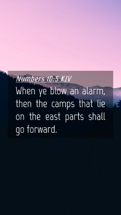 Picture 04 - Numbers 10:5 KJV Mobile Phone Wallpaper - When ye blow an alarm, then the camps that lie on - Mobile Bible Verse Wallpaper