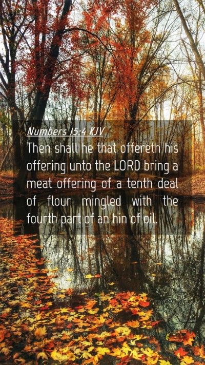 Picture 04 - Numbers 15:4 KJV Mobile Phone Wallpaper - Then shall he that offereth his offering unto the - Mobile Bible Verse Wallpaper