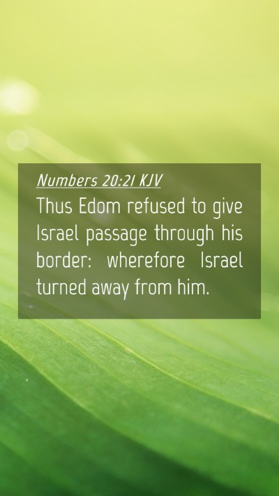 Picture 04 - Numbers 20:21 KJV Mobile Phone Wallpaper - Thus Edom refused to give Israel passage through - Mobile Bible Verse Wallpaper
