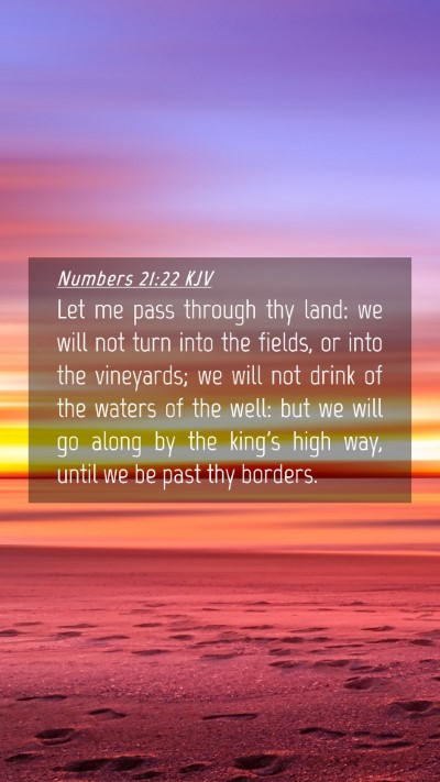 Picture 04 - Numbers 21:22 KJV Mobile Phone Wallpaper - Let me pass through thy land: we will not turn - Mobile Bible Verse Wallpaper