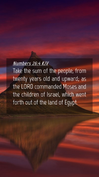 Picture 04 - Numbers 26:4 KJV Mobile Phone Wallpaper - Take the sum of the people, from twenty years old - Mobile Bible Verse Wallpaper