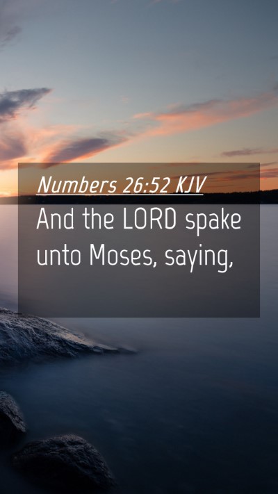 Picture 04 - Numbers 26:52 KJV Mobile Phone Wallpaper - And the LORD spake unto Moses, - Mobile Bible Verse Wallpaper