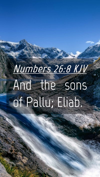 Picture 04 - Numbers 26:8 KJV Mobile Phone Wallpaper - And the sons of Pallu; - Mobile Bible Verse Wallpaper