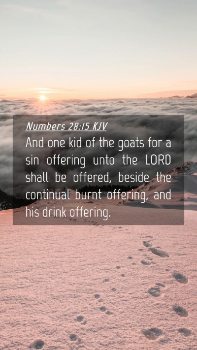 Picture 04 - Numbers 28:15 KJV Mobile Phone Wallpaper - And one kid of the goats for a sin offering unto - Mobile Bible Verse Wallpaper