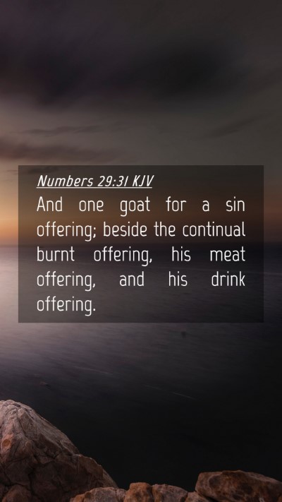 Picture 04 - Numbers 29:31 KJV Mobile Phone Wallpaper - And one goat for a sin offering; beside the - Mobile Bible Verse Wallpaper