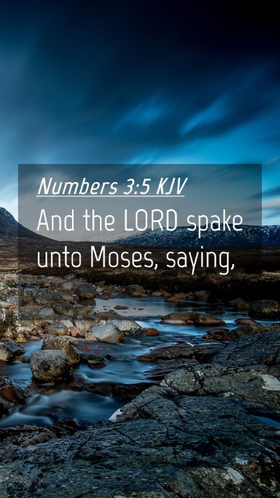 Picture 04 - Numbers 3:5 KJV Mobile Phone Wallpaper - And the LORD spake unto Moses, - Mobile Bible Verse Wallpaper