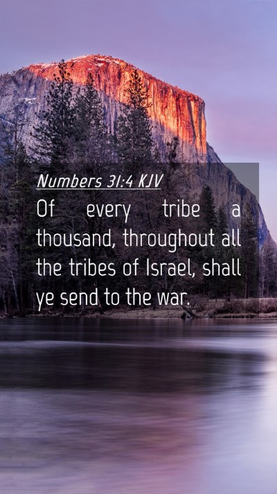 Picture 04 - Numbers 31:4 KJV Mobile Phone Wallpaper - Of every tribe a thousand, throughout all the - Mobile Bible Verse Wallpaper