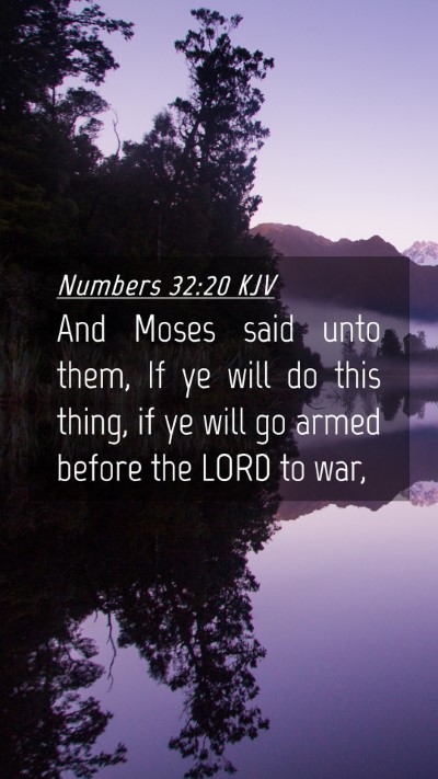 Picture 04 - Numbers 32:20 KJV Mobile Phone Wallpaper - And Moses said unto them, If ye will do this - Mobile Bible Verse Wallpaper