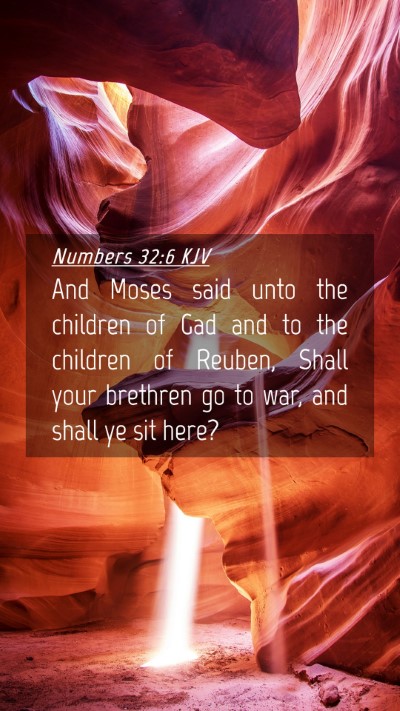 Picture 04 - Numbers 32:6 KJV Mobile Phone Wallpaper - And Moses said unto the children of Gad and to - Mobile Bible Verse Wallpaper