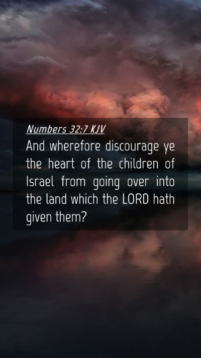 Picture 04 - Numbers 32:7 KJV Mobile Phone Wallpaper - And wherefore discourage ye the heart of the - Mobile Bible Verse Wallpaper