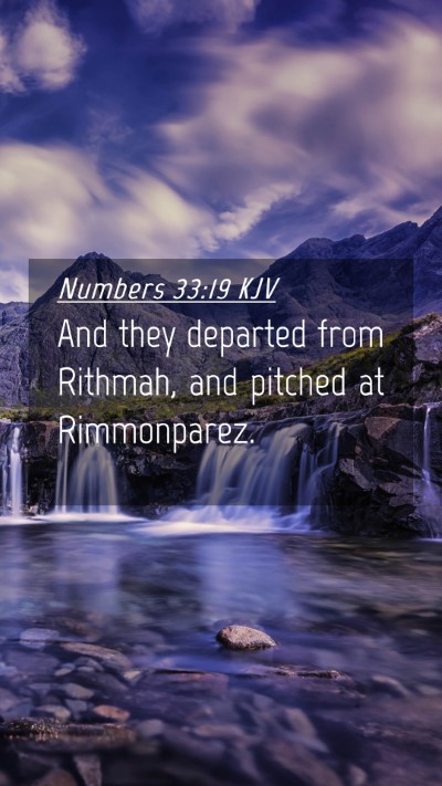 Picture 04 - Numbers 33:19 KJV Mobile Phone Wallpaper - And they departed from Rithmah, and pitched at - Mobile Bible Verse Wallpaper