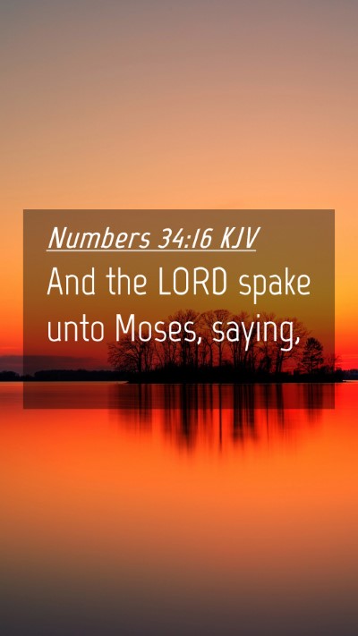 Picture 04 - Numbers 34:16 KJV Mobile Phone Wallpaper - And the LORD spake unto Moses, - Mobile Bible Verse Wallpaper