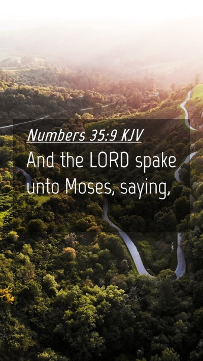 Picture 04 - Numbers 35:9 KJV Mobile Phone Wallpaper - And the LORD spake unto Moses, - Mobile Bible Verse Wallpaper