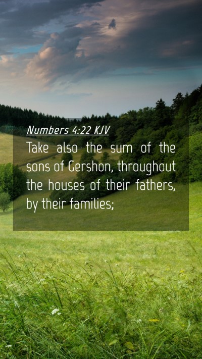 Picture 04 - Numbers 4:22 KJV Mobile Phone Wallpaper - Take also the sum of the sons of Gershon, - Mobile Bible Verse Wallpaper