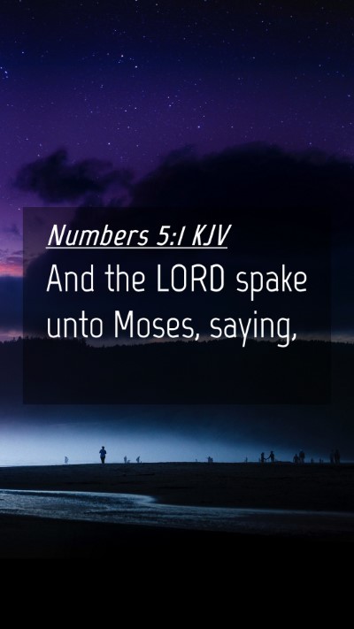Picture 04 - Numbers 5:1 KJV Mobile Phone Wallpaper - And the LORD spake unto Moses, - Mobile Bible Verse Wallpaper