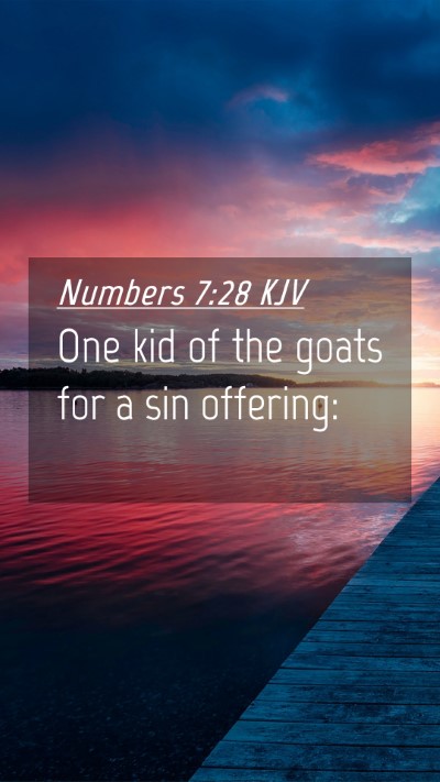 Picture 04 - Numbers 7:28 KJV Mobile Phone Wallpaper - One kid of the goats for a sin - Mobile Bible Verse Wallpaper