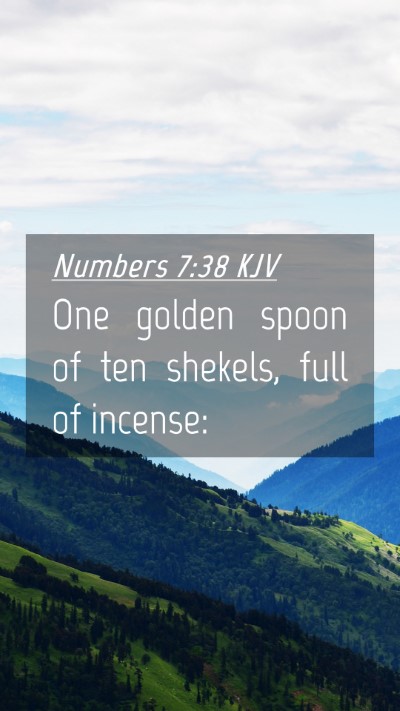 Picture 04 - Numbers 7:38 KJV Mobile Phone Wallpaper - One golden spoon of ten shekels, full of - Mobile Bible Verse Wallpaper