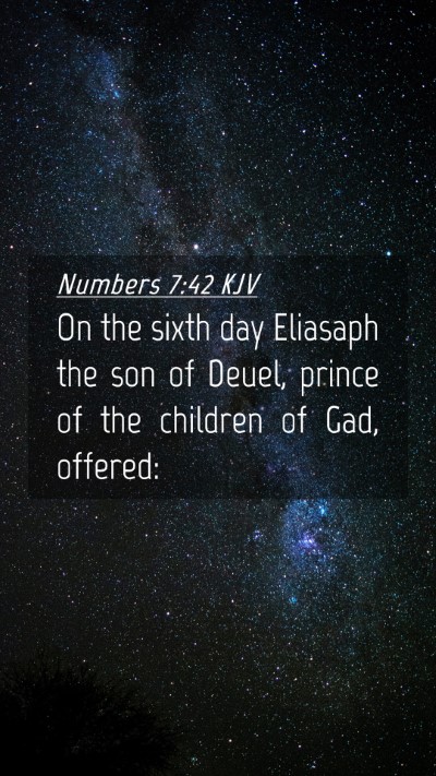 Picture 04 - Numbers 7:42 KJV Mobile Phone Wallpaper - On the sixth day Eliasaph the son of Deuel, - Mobile Bible Verse Wallpaper