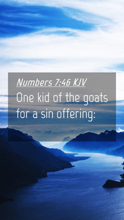 Picture 04 - Numbers 7:46 KJV Mobile Phone Wallpaper - One kid of the goats for a sin - Mobile Bible Verse Wallpaper