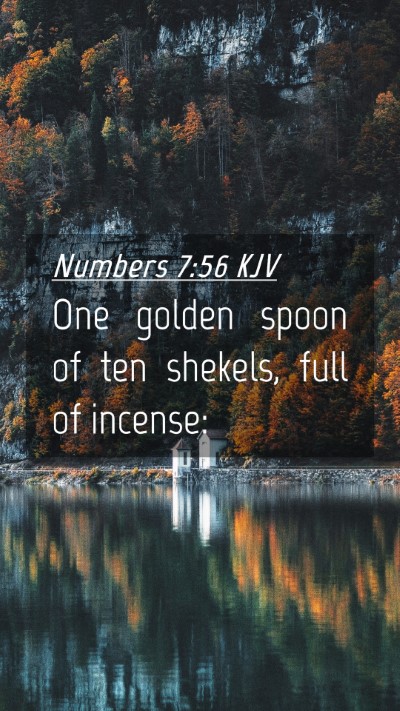Picture 04 - Numbers 7:56 KJV Mobile Phone Wallpaper - One golden spoon of ten shekels, full of - Mobile Bible Verse Wallpaper