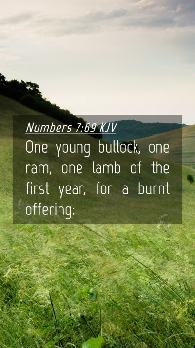 Picture 04 - Numbers 7:69 KJV Mobile Phone Wallpaper - One young bullock, one ram, one lamb of the first - Mobile Bible Verse Wallpaper