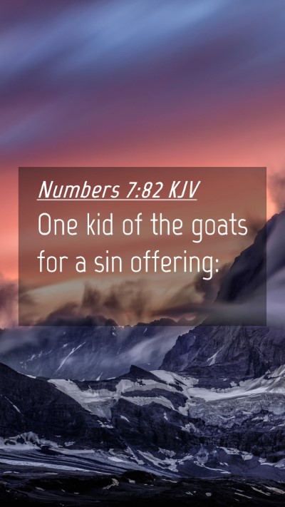Picture 04 - Numbers 7:82 KJV Mobile Phone Wallpaper - One kid of the goats for a sin - Mobile Bible Verse Wallpaper