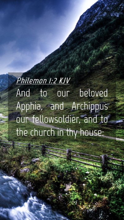 Picture 04 - Philemon 1:2 KJV Mobile Phone Wallpaper - And to our beloved Apphia, and Archippus our - Mobile Bible Verse Wallpaper
