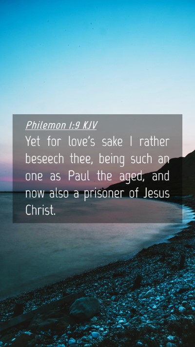 Picture 04 - Philemon 1:9 KJV Mobile Phone Wallpaper - Yet for love's sake I rather beseech thee, being - Mobile Bible Verse Wallpaper
