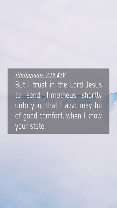 Picture 04 - Philippians 2:19 KJV Mobile Phone Wallpaper - But I trust in the Lord Jesus to send Timotheus - Mobile Bible Verse Wallpaper