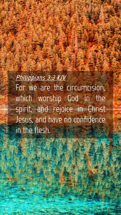 Picture 04 - Philippians 3:3 KJV Mobile Phone Wallpaper - For we are the circumcision, which worship God in - Mobile Bible Verse Wallpaper