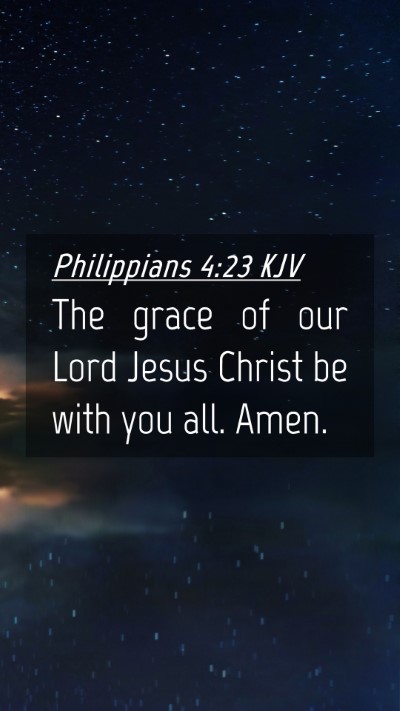 Picture 04 - Philippians 4:23 KJV Mobile Phone Wallpaper - The grace of our Lord Jesus Christ be with you - Mobile Bible Verse Wallpaper