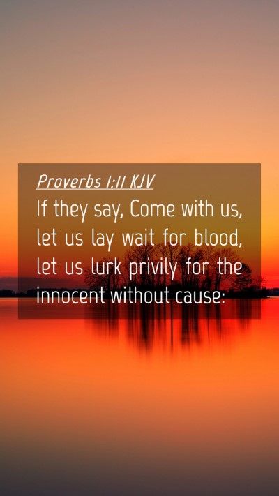 Picture 04 - Proverbs 1:11 KJV Mobile Phone Wallpaper - If they say, Come with us, let us lay wait for - Mobile Bible Verse Wallpaper