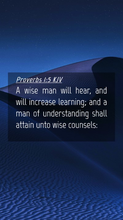 Picture 04 - Proverbs 1:5 KJV Mobile Phone Wallpaper - A wise man will hear, and will increase learning; - Mobile Bible Verse Wallpaper